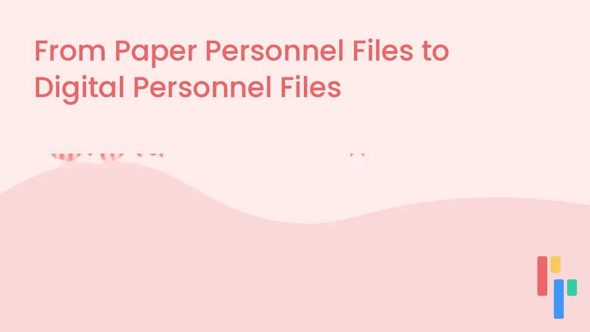 From Paper Personnel Files to Digital Personnel Files | The Digital Personnel File