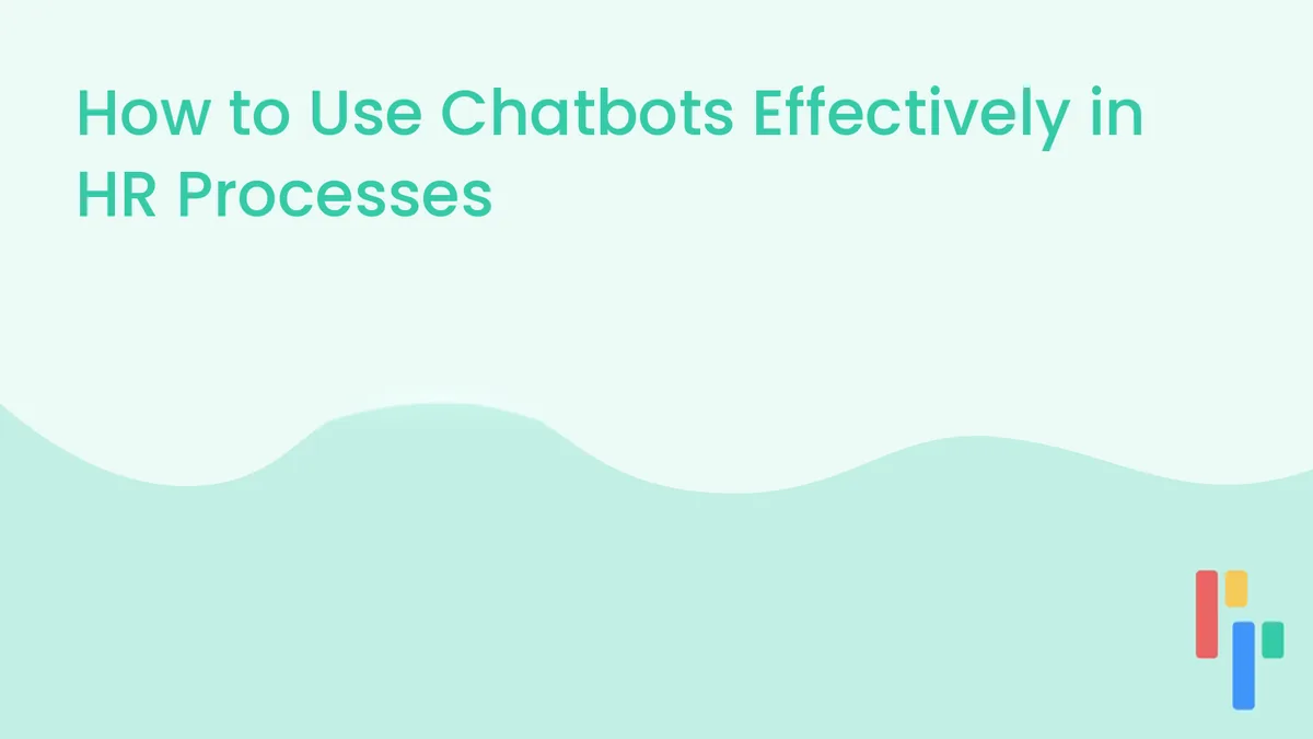 How to Use Chatbots Effectively in HR Processes