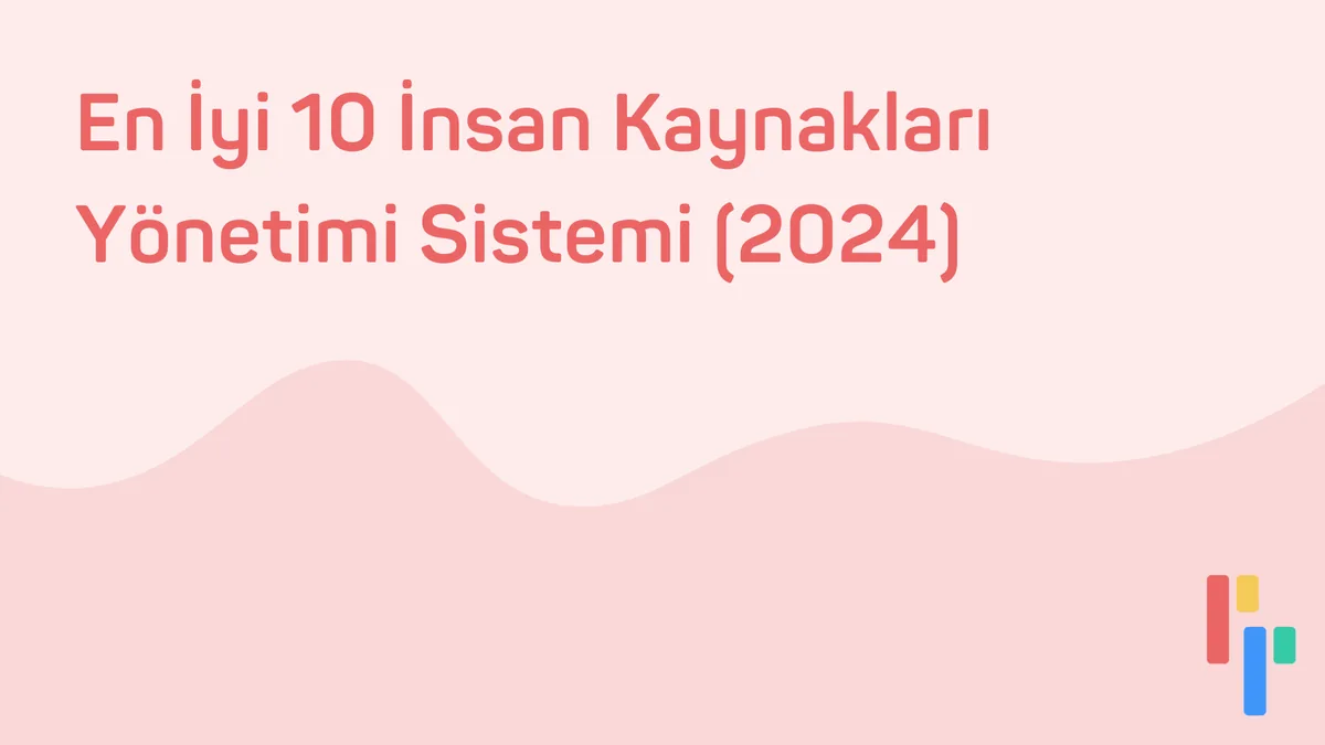 En İyi 10 İnsan Kaynakları Yönetimi Sistemi (2024)