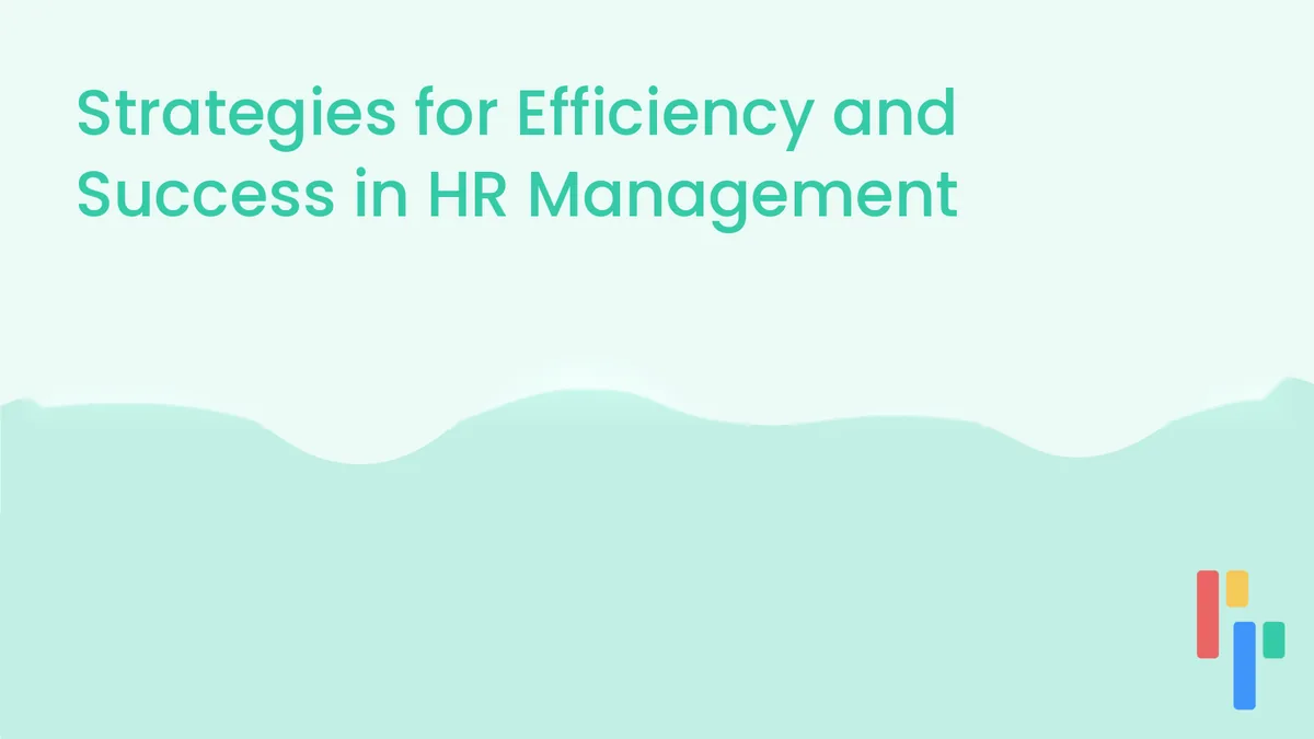 Strategies for Efficiency and Success in HR Management